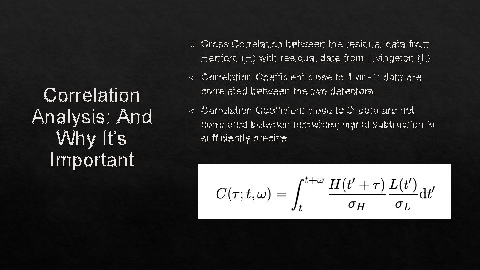 Correlation Analysis: And Why It’s Important Cross Correlation between the residual data from Hanford