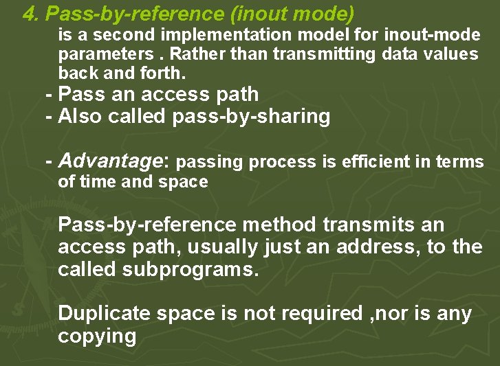 4. Pass-by-reference (inout mode) is a second implementation model for inout-mode parameters. Rather than 4. Pass-by-reference (inout mode) is a second implementation model for inout-mode parameters. Rather than