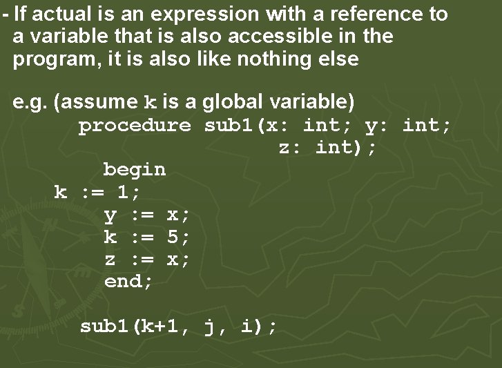 - If actual is an expression with a reference to a variable that is - If actual is an expression with a reference to a variable that is