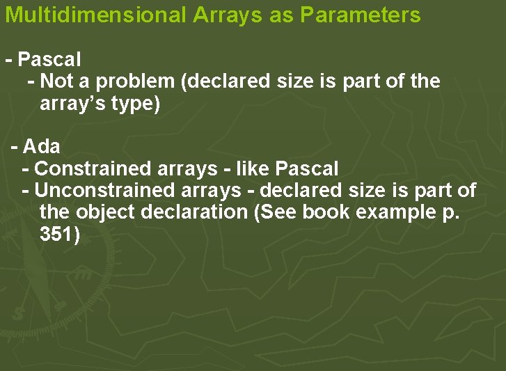 Multidimensional Arrays as Parameters - Pascal - Not a problem (declared size is part Multidimensional Arrays as Parameters - Pascal - Not a problem (declared size is part