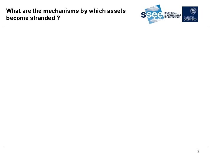 What are the mechanisms by which assets become stranded ? 8 