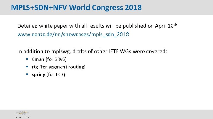 MPLS+SDN+NFV World Congress 2018 Detailed white paper with all results will be published on