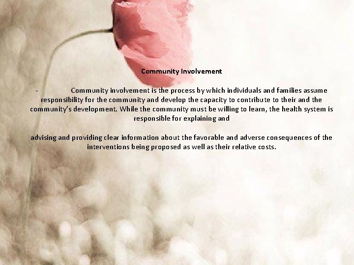 Community Involvement - Community involvement is the process by which individuals and families assume