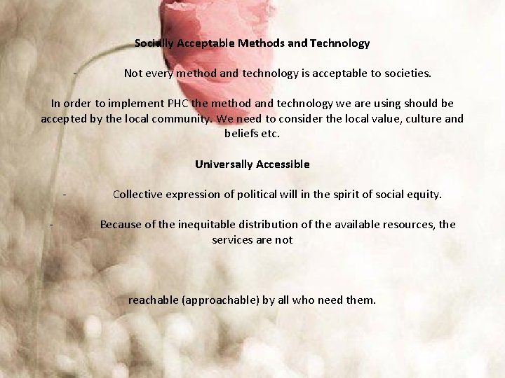 Socially Acceptable Methods and Technology - Not every method and technology is acceptable to