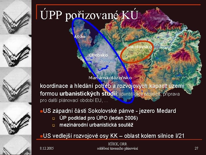 ÚPP pořizované KÚ Ašsko Sokolovsko Chebsko Mariánskolázeňsko koordinace a hledání potřeb a rozvojových kapacit