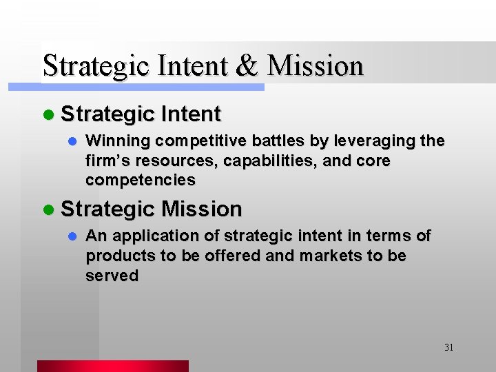 Strategic Intent & Mission l Strategic Intent l Winning competitive battles by leveraging the