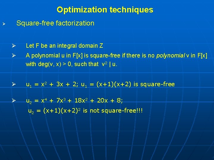 Optimization techniques Ø Square-free factorization Ø Let F be an integral domain Z Ø