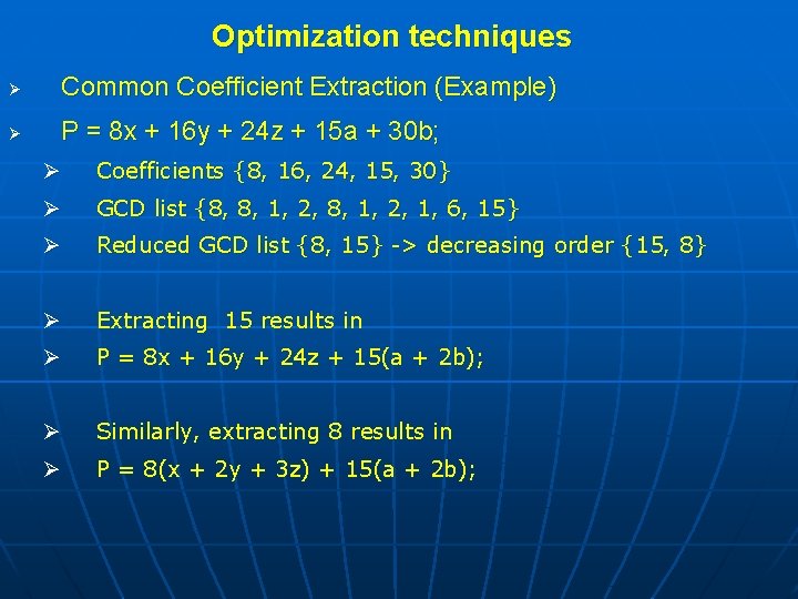 Optimization techniques Ø Common Coefficient Extraction (Example) Ø P = 8 x + 16