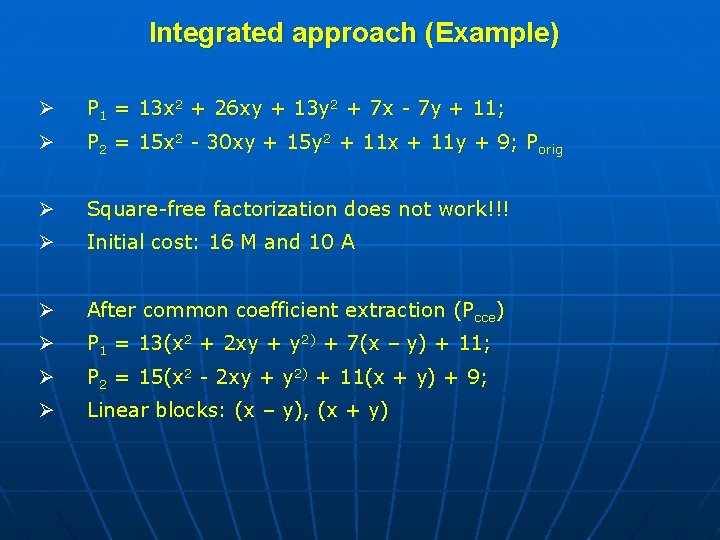 Integrated approach (Example) Ø P 1 = 13 x 2 + 26 xy +