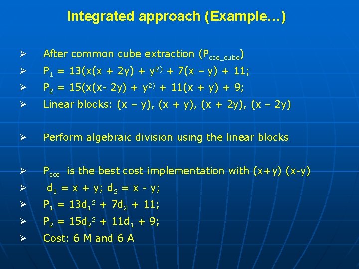 Integrated approach (Example…) Ø After common cube extraction (Pcce_cube) Ø P 1 = 13(x(x