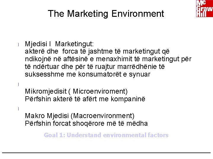 The Marketing Environment l Mjedisi I Marketingut: akterë dhe forca të jashtme të marketingut