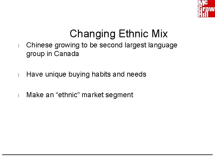 Changing Ethnic Mix l Chinese growing to be second largest language group in Canada