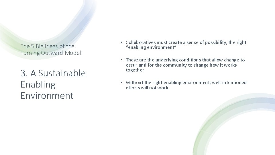 The 5 Big Ideas of the Turning Outward Model: 3. A Sustainable Enabling Environment