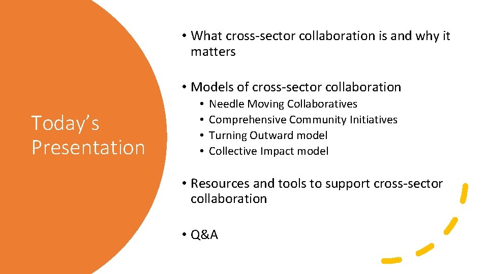  • What cross-sector collaboration is and why it matters • Models of cross-sector