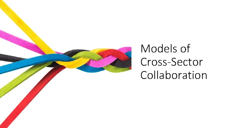 Models of Cross-Sector Collaboration 