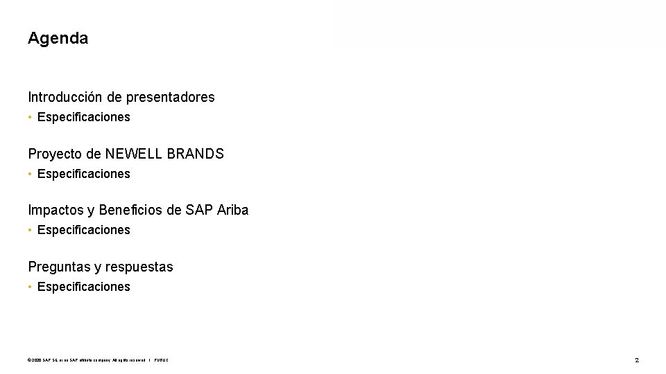 Agenda Introducción de presentadores • Especificaciones Proyecto de NEWELL BRANDS • Especificaciones Impactos y