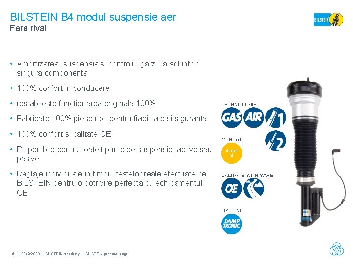 BILSTEIN B 4 modul suspensie aer Fara rival • Amortizarea, suspensia si controlul garzii