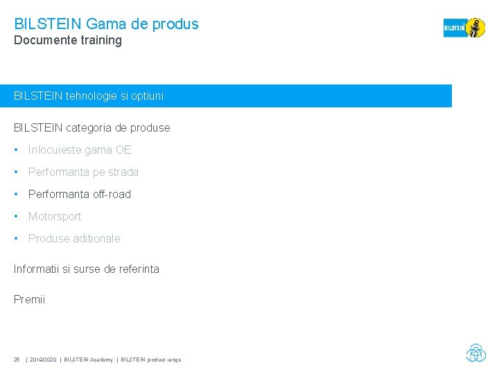 BILSTEIN Gama de produs Documente training BILSTEIN tehnologie si optiuni BILSTEIN categoria de produse