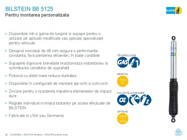 BILSTEIN B 8 5125 Pentru montarea personalizata • Disponibile intr-o gama de lungimi si