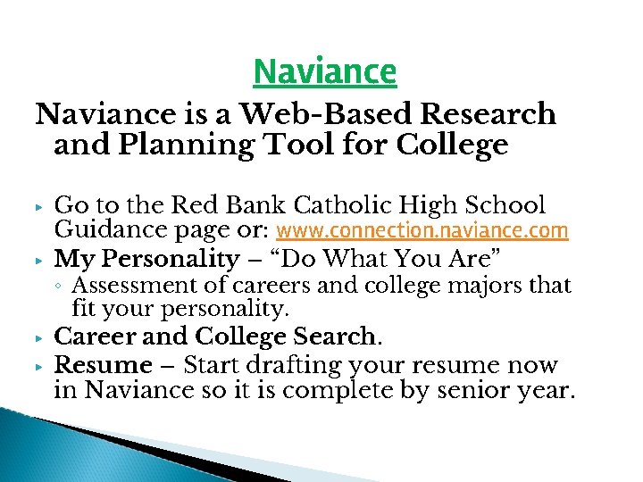 Naviance is a Web-Based Research and Planning Tool for College ▶ ▶ Go to