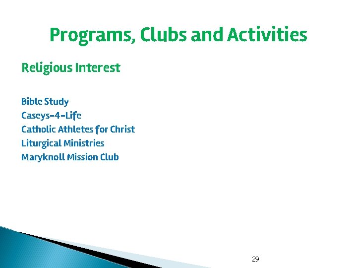 Programs, Clubs and Activities Religious Interest Bible Study Caseys-4 -Life Catholic Athletes for Christ