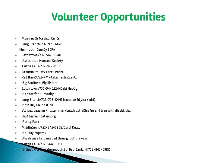 Volunteer Opportunities ▶ Monmouth Medical Center ▶ Long Branch/732 -923 -6670 Monmouth County SCPA