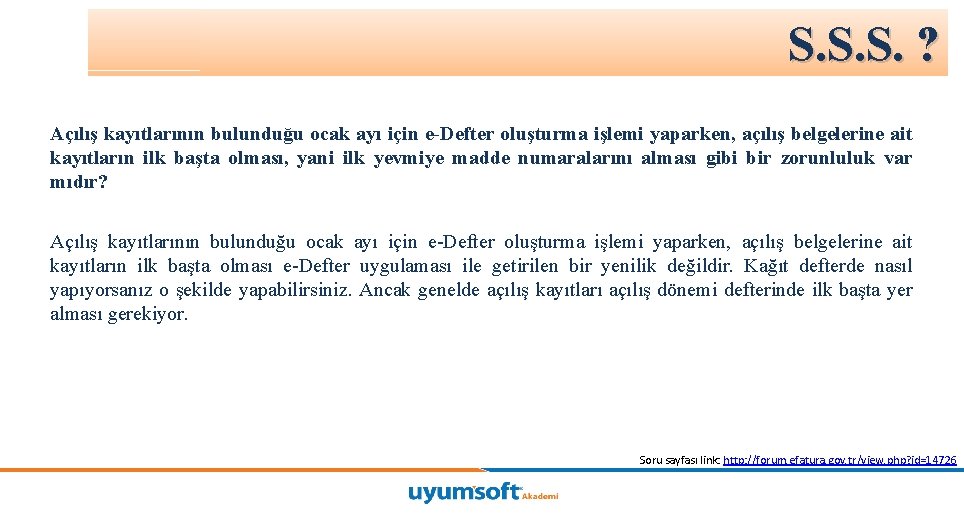 S. S. S. ? Açılış kayıtlarının bulunduğu ocak ayı için e-Defter oluşturma işlemi yaparken,