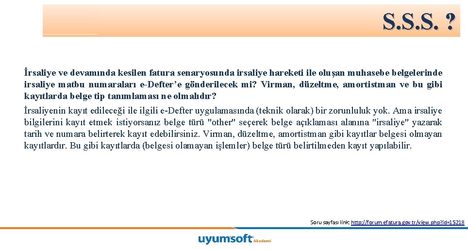 S. S. S. ? İrsaliye ve devamında kesilen fatura senaryosunda irsaliye hareketi ile oluşan