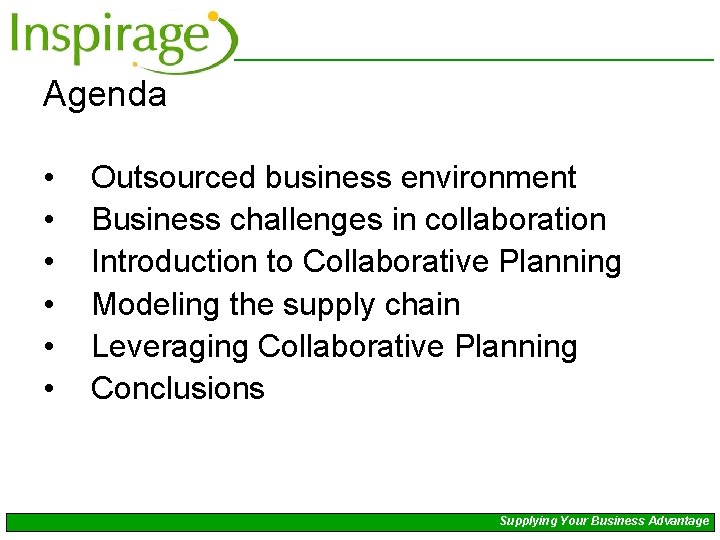 Agenda • • • Outsourced business environment Business challenges in collaboration Introduction to Collaborative