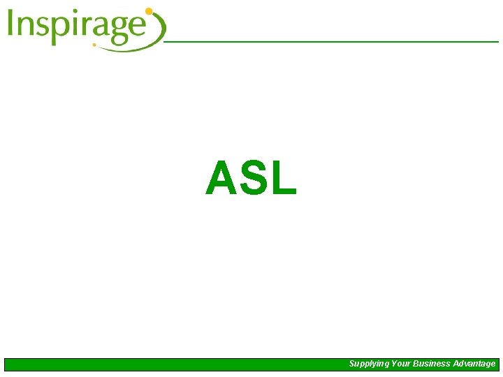 ASL Supplying Your Business Advantage 