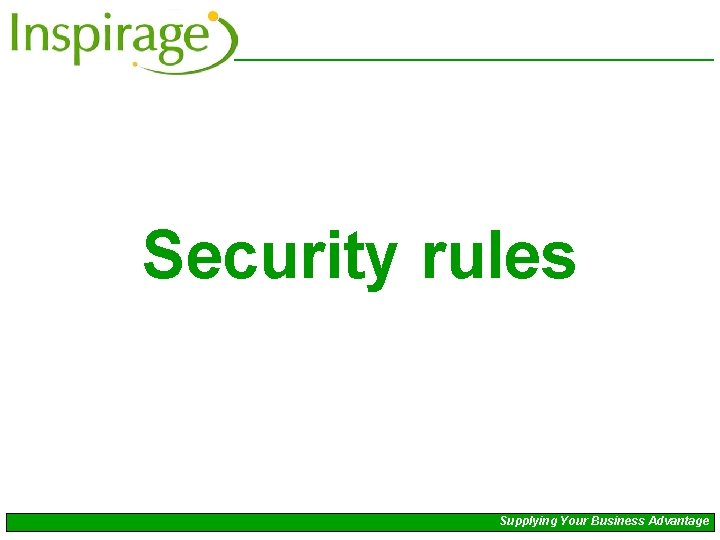 Security rules Supplying Your Business Advantage 