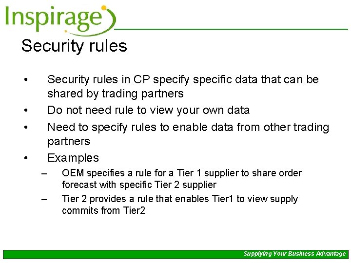 Security rules • Security rules in CP specify specific data that can be shared