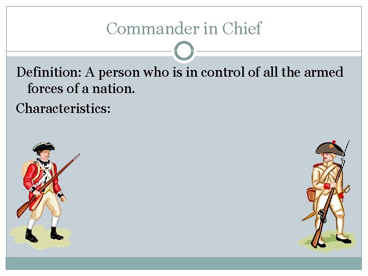 Commander in Chief Definition: A person who is in control of all the armed