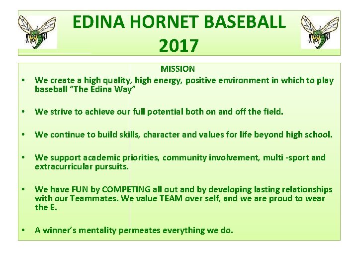 EDINA HORNET BASEBALL 2017 • MISSION We create a high quality, high energy, positive