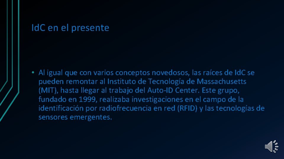 Id. C en el presente • Al igual que con varios conceptos novedosos, las