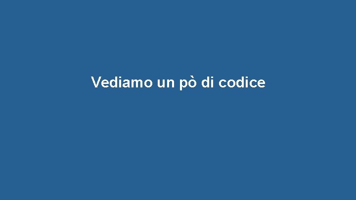 Vediamo un pò di codice © 2017 Rogue Wave Software, Inc. All Rights Reserved.