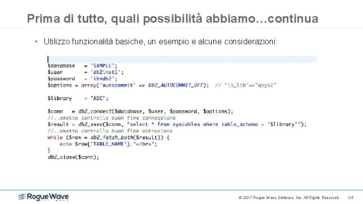 Prima di tutto, quali possibilità abbiamo…continua • Utilizzo funzionalità basiche, un esempio e alcune