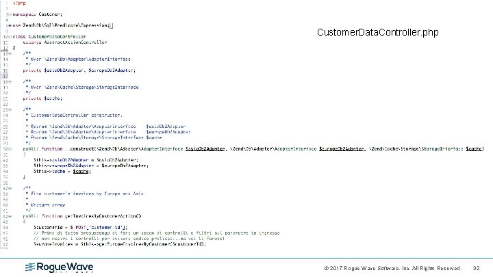 Customer. Data. Controller. php © 2017 Rogue Wave Software, Inc. All Rights Reserved. 32