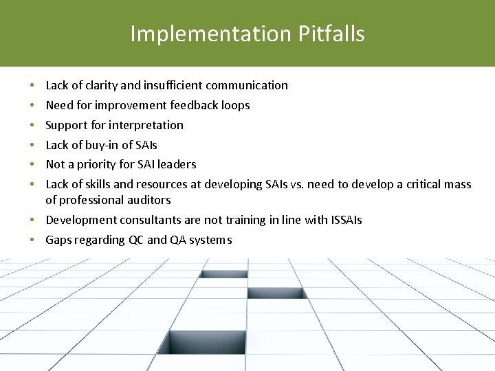 Implementation Pitfalls • • • Lack of clarity and insufficient communication Need for improvement