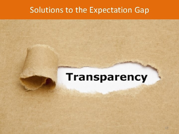 Solutions to the Expectation Gap 13 