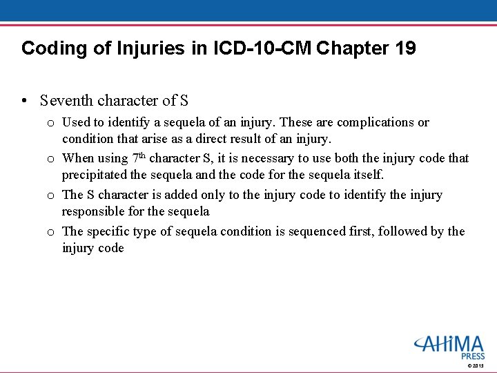 Coding of Injuries in ICD-10 -CM Chapter 19 • Seventh character of S o