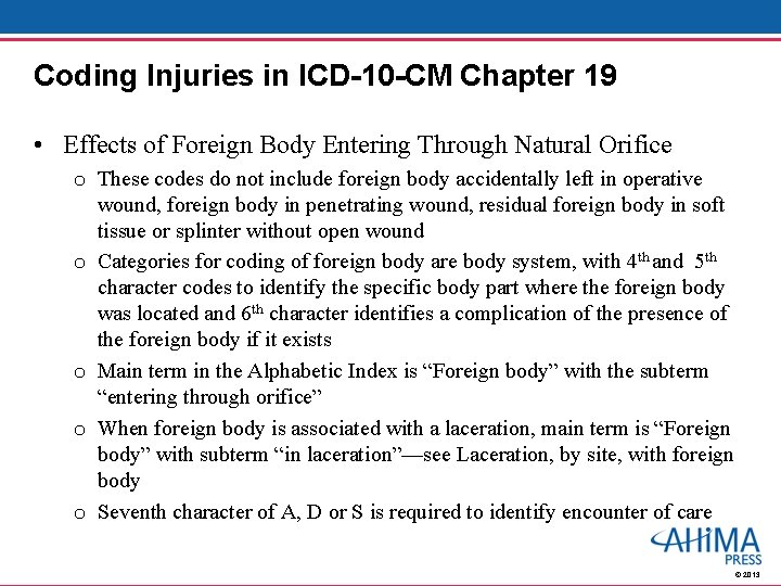 Coding Injuries in ICD-10 -CM Chapter 19 • Effects of Foreign Body Entering Through