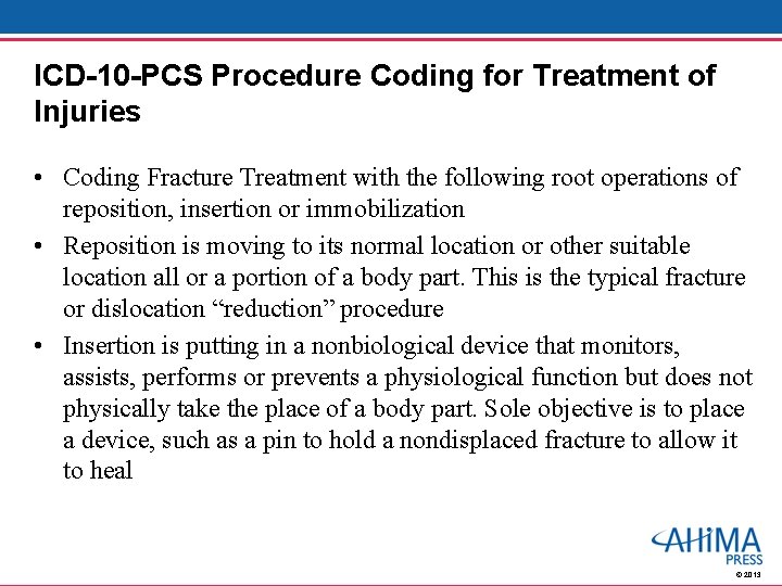 ICD-10 -PCS Procedure Coding for Treatment of Injuries • Coding Fracture Treatment with the