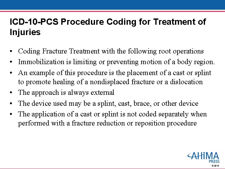 ICD-10 -PCS Procedure Coding for Treatment of Injuries • Coding Fracture Treatment with the