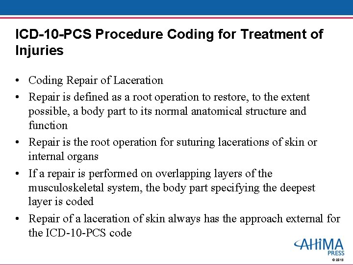 ICD-10 -PCS Procedure Coding for Treatment of Injuries • Coding Repair of Laceration •