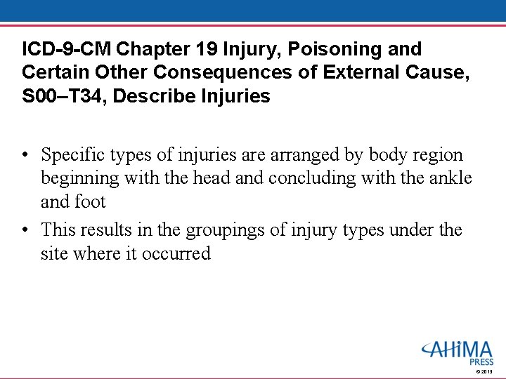 ICD-9 -CM Chapter 19 Injury, Poisoning and Certain Other Consequences of External Cause, S