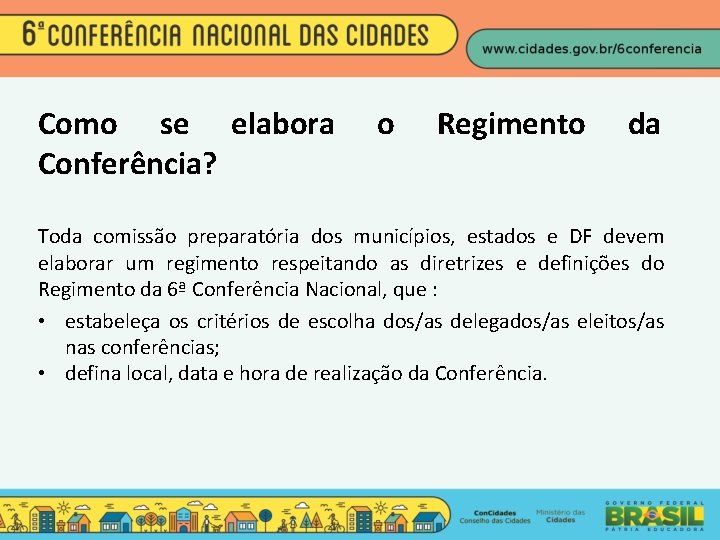 Como se elabora Conferência? o Regimento da Toda comissão preparatória dos municípios, estados e