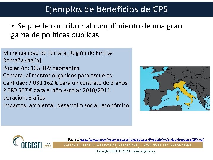 Ejemplos de beneficios de CPS • Se puede contribuir al cumplimiento de una gran