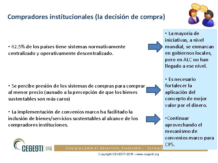 Compradores institucionales (la decisión de compra) • 62. 5% de los países tiene sistemas