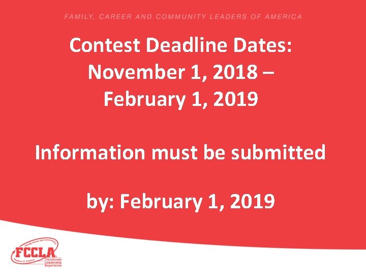 Contest Deadline Dates: November 1, 2018 – February 1, 2019 Information must be submitted